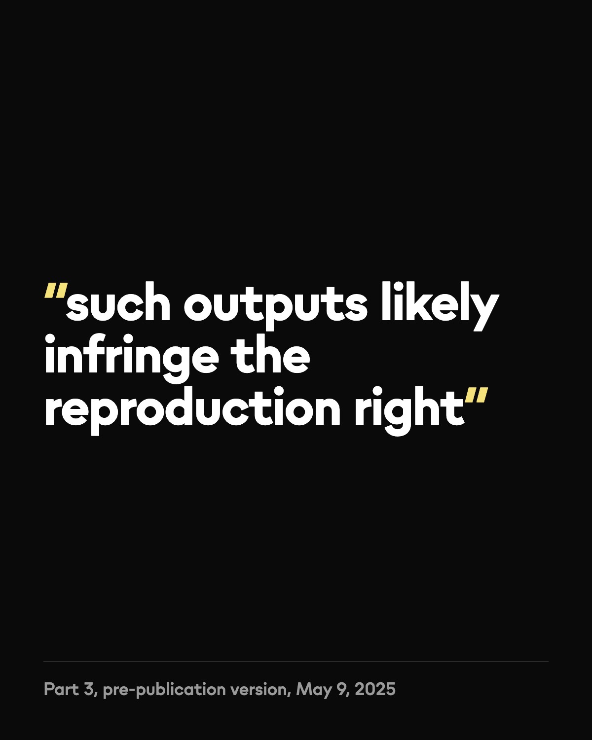 A quote card in white type on black: such outputs likely infringe the reproduction right
